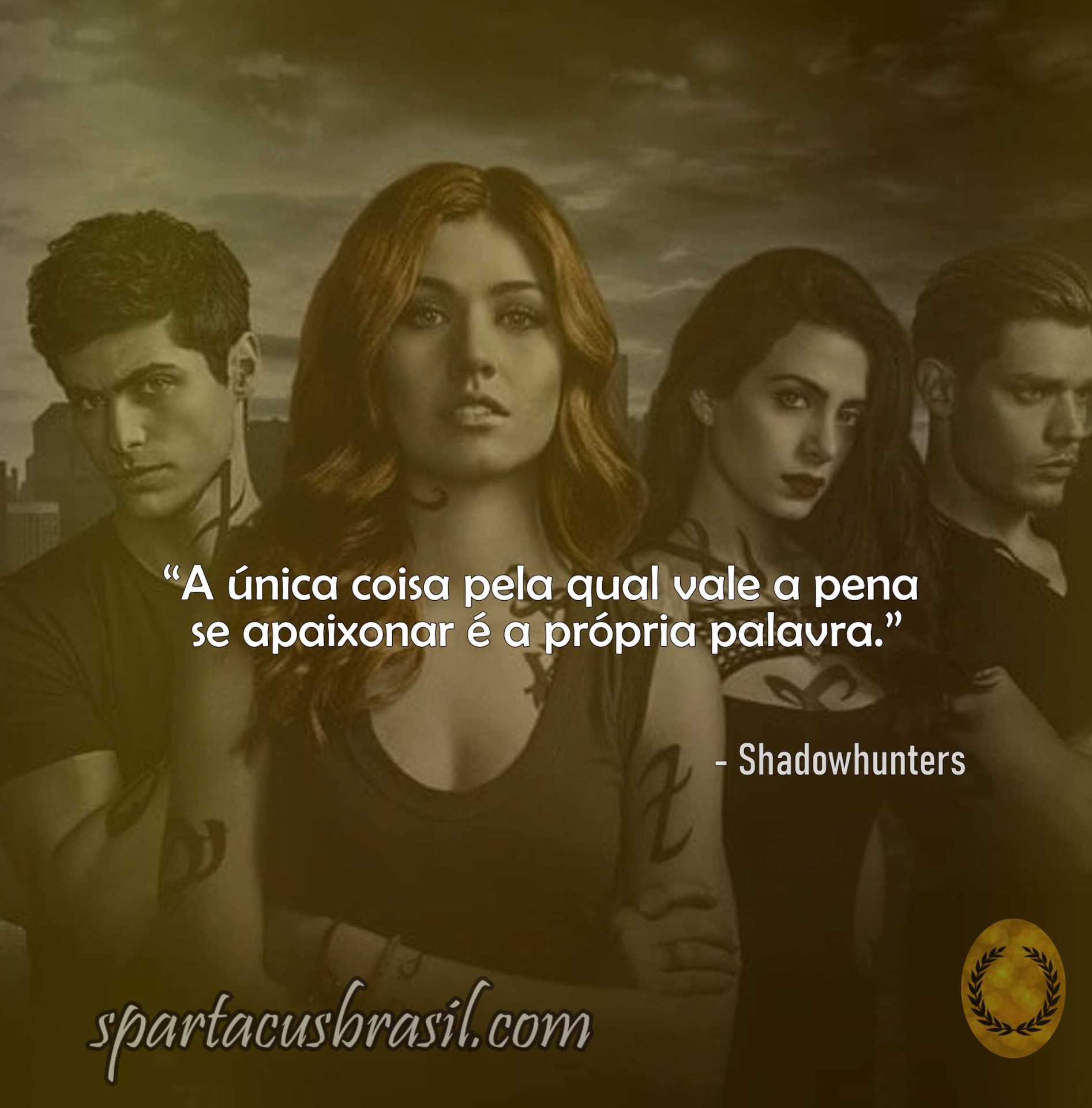 10 Melhores Frases da Série Shadowhunters Spartacus Brasil
